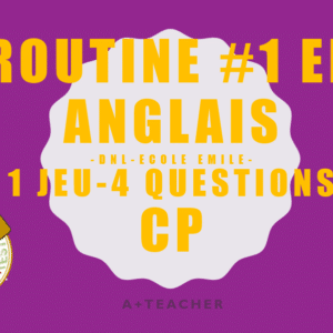 ROUTINE EN ANGLAIS #1 CP