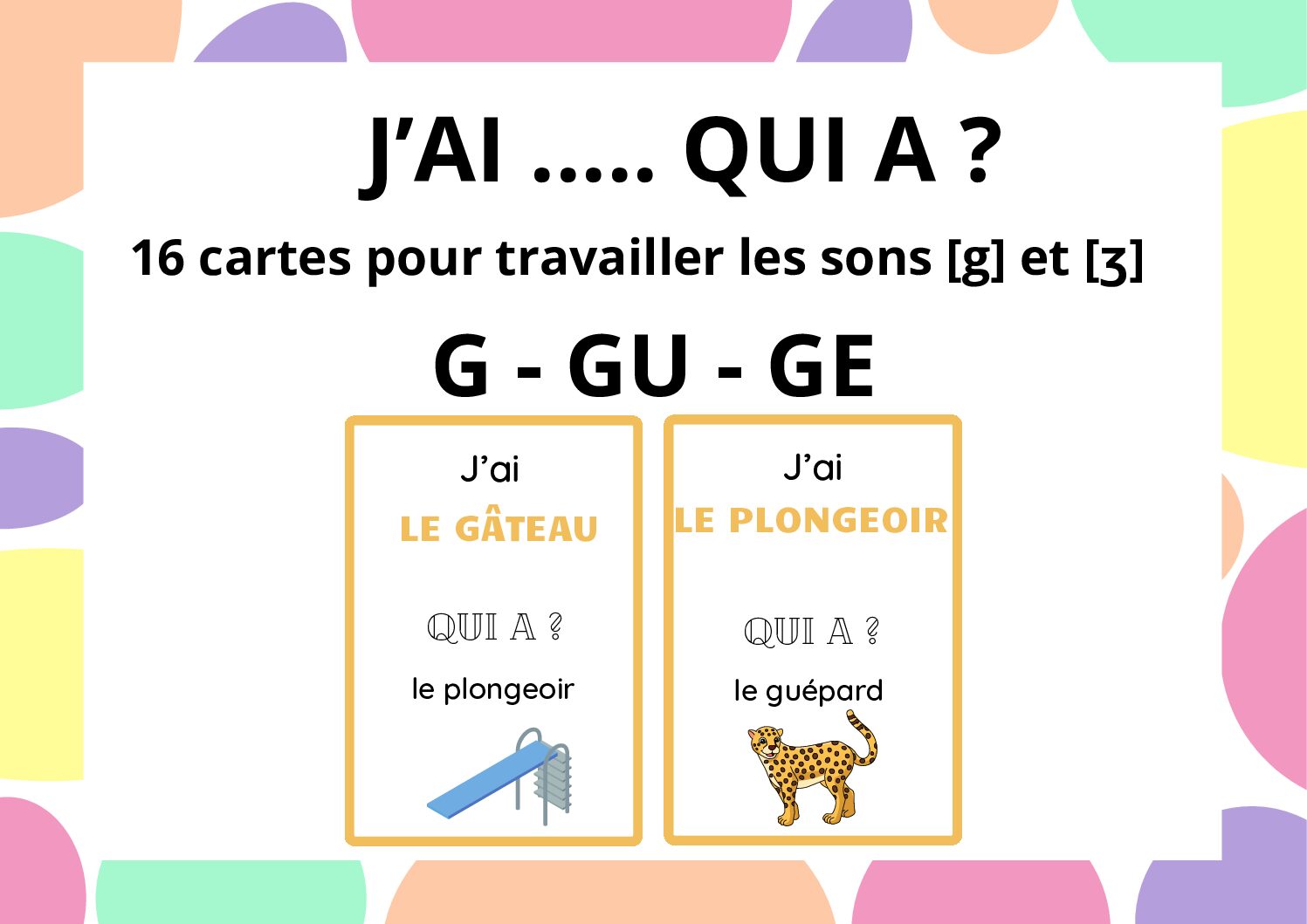 J&rsquo;ai qui a ? sur les graphèmes GU G GE