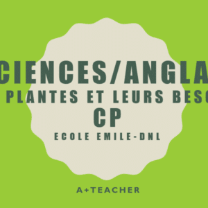 SCIENCES ET ANGLAIS : LES BESOINS DES PLANTES CP DNL